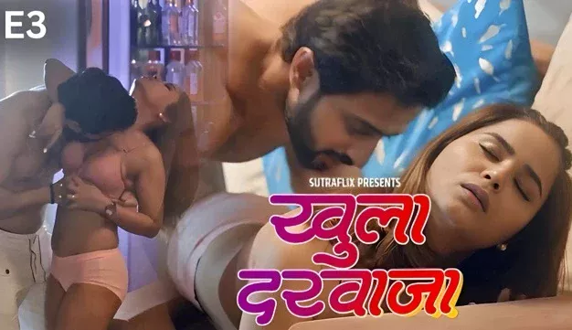 Khula Darwaja E03 (2025) Hindi Hot Web Series – SutraFlix