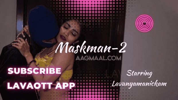 Mask Men Lavanya Manickam Hot Sexy Video – P02